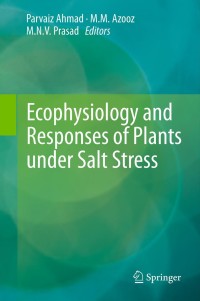 Imagen de portada: Ecophysiology and Responses of Plants under Salt Stress 9781461447467
