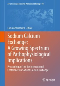 Cover image: Sodium Calcium Exchange: A Growing Spectrum of Pathophysiological Implications 9781461447559