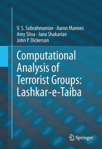 Cover image: Computational Analysis of Terrorist Groups: Lashkar-e-Taiba 9781461447689