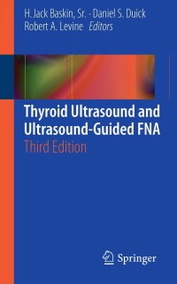Cover image: Thyroid Ultrasound and Ultrasound-Guided FNA 3rd edition 9781461447849