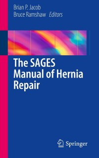 Imagen de portada: The SAGES Manual of Hernia Repair 9781461448235