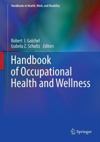 Titelbild: Handbook of Occupational Health and Wellness 1st edition 9781461448389