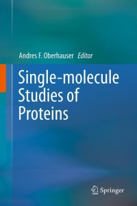 Immagine di copertina: Single-molecule Studies of Proteins 9781461449201