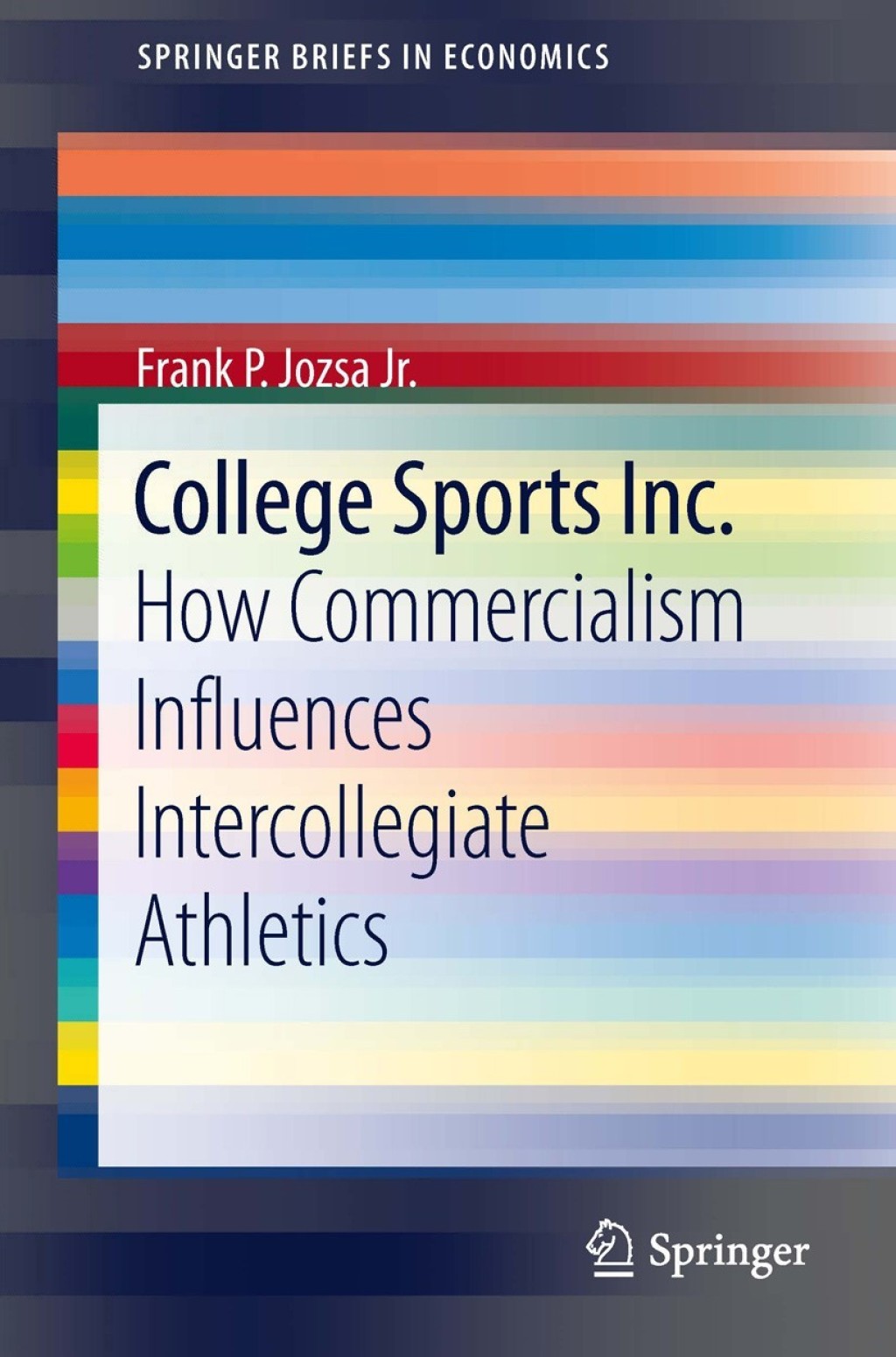 College Sports Inc. How Commercialism Influences Intercollegiate Athletics