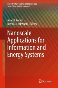 Cover image: Nanoscale Applications for Information and Energy Systems 9781461450153