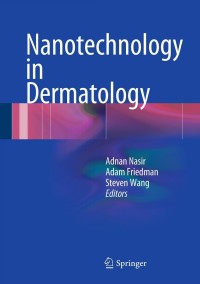 Omslagafbeelding: Nanotechnology in Dermatology 9781461450337