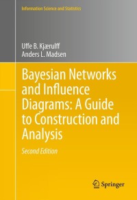 Cover image: Bayesian Networks and Influence Diagrams: A Guide to Construction and Analysis 2nd edition 9781461451037