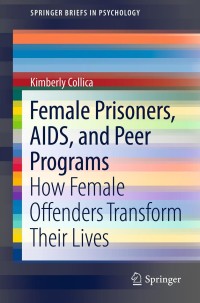 صورة الغلاف: Female Prisoners, AIDS, and Peer Programs 9781461451099