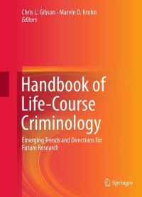 Cover image: Handbook of Life-Course Criminology 9781461451129