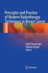 Cover image: Principles and Practice of Modern Radiotherapy Techniques in Breast Cancer 9781461451150