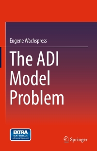 صورة الغلاف: The ADI Model Problem 9781461451211