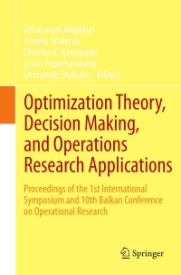 Imagen de portada: Optimization Theory, Decision Making, and Operations Research Applications 9781489985965