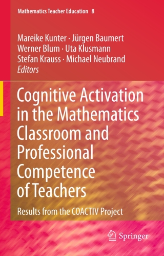 Cover image: Cognitive Activation in the Mathematics Classroom and Professional Competence of  Teachers 9781461451488