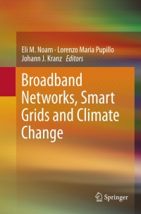 表紙画像: Broadband Networks, Smart Grids and Climate Change 9781461452652
