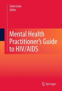 Cover image: Mental Health Practitioner's Guide to HIV/AIDS 9781461452829
