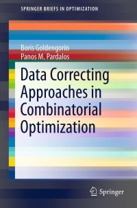 表紙画像: Data Correcting Approaches in Combinatorial Optimization 9781461452850