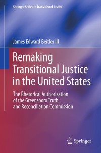 صورة الغلاف: Remaking Transitional Justice in the United States 9781461452942