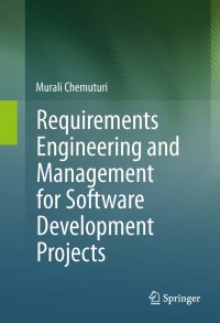 Cover image: Requirements Engineering and Management for Software Development Projects 9781461453765