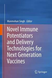 Imagen de portada: Novel Immune Potentiators and Delivery Technologies for Next Generation Vaccines 9781461453796