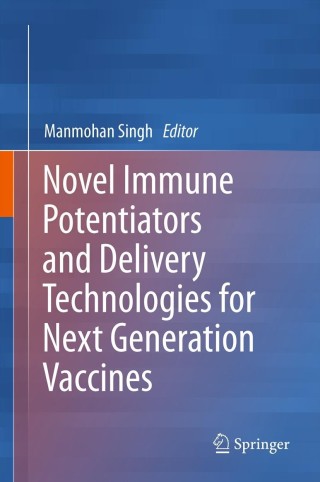 Cover image: Novel Immune Potentiators and Delivery Technologies for Next Generation Vaccines 9781461453796