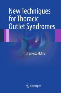 Imagen de portada: New Techniques for Thoracic Outlet Syndromes 9781461454700