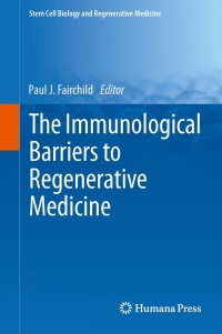 Cover image: The Immunological Barriers to Regenerative Medicine 9781461454793