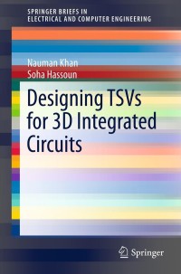 Cover image: Designing TSVs for 3D Integrated Circuits 9781461455073