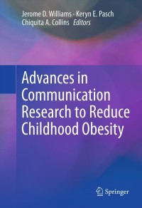 Cover image: Advances in Communication Research to Reduce Childhood Obesity 9781461455103