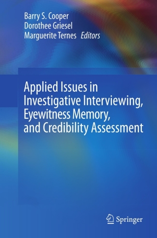 表紙画像: Applied Issues in Investigative Interviewing, Eyewitness Memory, and Credibility Assessment 9781461455462