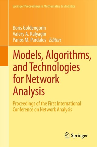 表紙画像: Models, Algorithms, and Technologies for Network Analysis 9781493901746