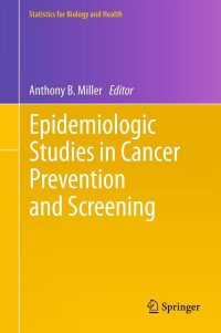 Cover image: Epidemiologic Studies  in Cancer Prevention and Screening 9781461455851