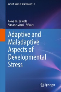 Titelbild: Adaptive and Maladaptive Aspects of Developmental Stress 9781461456049