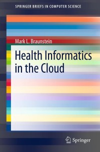 Cover image: Health Informatics in the Cloud 9781461456285