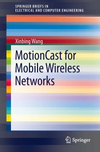 Cover image: MotionCast for Mobile Wireless Networks 9781461456346