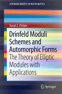 Cover image: Drinfeld Moduli Schemes and Automorphic Forms 9781461458876
