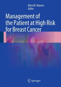 Omslagafbeelding: Management of the Patient at High Risk for Breast Cancer 9781461458906