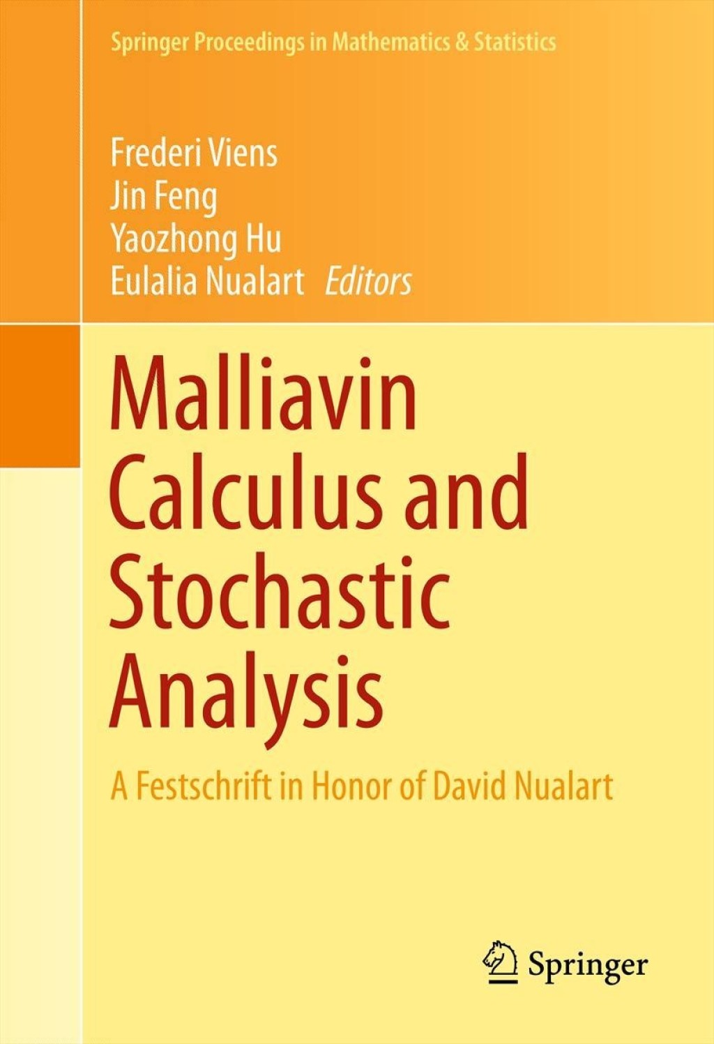 Malliavin Calculus and Stochastic Analysis A Festschrift in Honor of David Nualart