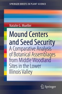 Cover image: Mound Centers and Seed Security 9781461459200
