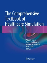 Cover image: The Comprehensive Textbook of Healthcare Simulation 9781461459927
