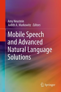 Cover image: Mobile Speech and Advanced Natural Language Solutions 9781461460176