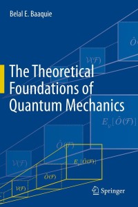 Cover image: The Theoretical Foundations of Quantum Mechanics 9781461462231