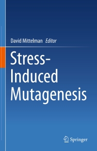 表紙画像: Stress-Induced Mutagenesis 9781461462798
