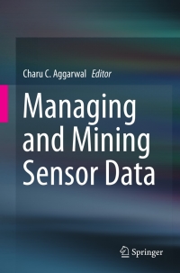Omslagafbeelding: Managing and Mining Sensor Data 9781461463085