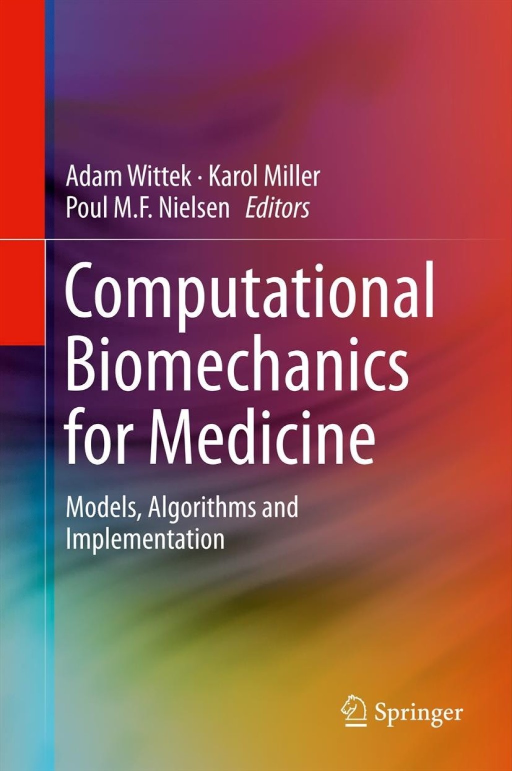Computational Biomechanics for Medicine Models, Algorithms and Implementation