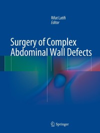 Cover image: Surgery of Complex Abdominal Wall Defects 9781461463535