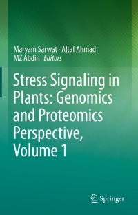 Cover image: Stress Signaling in Plants: Genomics and Proteomics Perspective, Volume 1 9781461463719