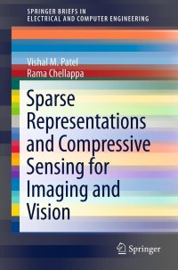 Imagen de portada: Sparse Representations and Compressive Sensing for Imaging and Vision 9781461463801