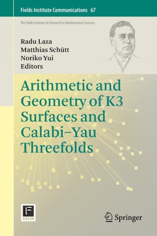 Cover image: Arithmetic and Geometry of K3 Surfaces and Calabi–Yau Threefolds 9781461464020