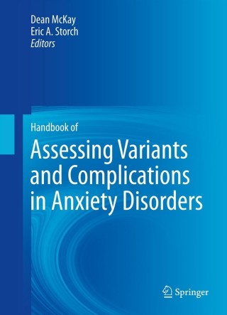 Cover image: Handbook of Assessing Variants and Complications in Anxiety Disorders 9781461464518