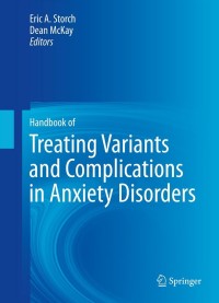 Cover image: Handbook of Treating Variants and Complications in Anxiety Disorders 9781461464570